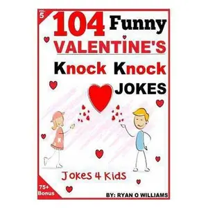 USED-104 Funny Valentine Day Knock Knock Jokes 4 Kids: Jokes 4 Kids by Williams, Ryan O. (Paperback)