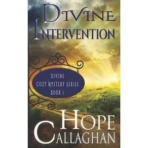 USED-Divine Intervention: A Divine Cozy Mystery by Callaghan, Hope (Paperback)