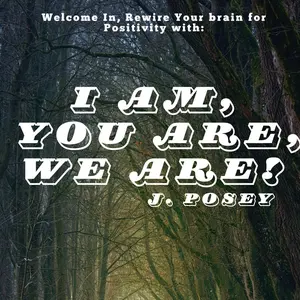 I am, You are, We are! - Rewire Your Brain for Positivity: Anxiety, Depression & Dopamine Addiction - Personal Growth Tool