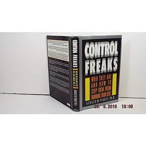 USED-Control Freaks: Who They Are and How to Stop Them From Running Your Life by Gerald W. Piaget (Hardcover)