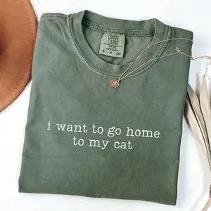 Comfort Colors I Want To Go Home To My Cat Shirt, Funny Cat Shirt, Cat Owner Shirt, Cat Mom Shirt, Cat Owner Gift, Cat Lover Shirt