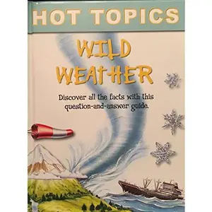 USED-Wild Weather - Hot Topics by Harry Ford & Kay Barnham (Hardcover)