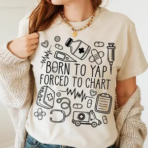 Born To Yap Forced To Chart Shirt, Graduation Gift for Nurse, Nursing Student Tee, Nurse Appreciation Sweatshirt, Gift For Her