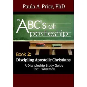 ABC's Of Apostleship Book 2: Discipling Apostolic Christians