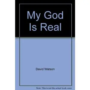 USED-My God is Real by David Watson (Paperback)