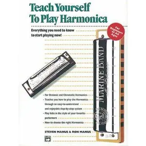 USED-Alfred's Teach Yourself to Play Harmonica: Everything You Need to Know to Start Playing Now! by Manus, Steven (Paperback)