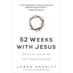 USED-52 Weeks with Jesus: Fall in Love with the One Who Changed Everything by Merritt, James (Paperback)