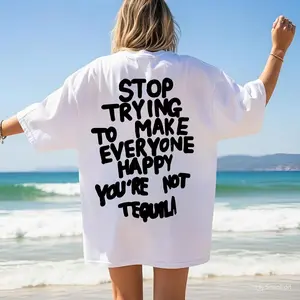 Stop Trying to Make Everyone Happy, You're Not Tequila shirt