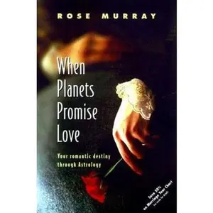 USED Book - When Planets Promise Love: Your Romantic Destiny Through Astrology by Rose Murray (Paperback) - english