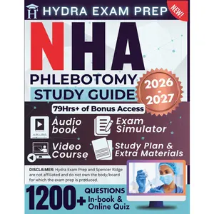 NHA Phlebotomy Study Guide 2026-2027: Extended Edition for The Certified Phlebotomy Technician Latest Edition Exam