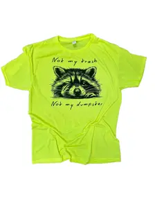 Not My Trash Not My Dumpster on SAFETY YELLOW Tee