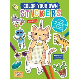 Color Your Own Stickers, Volume 2 by Pipsticks®+Workman® [Paperback Book]
