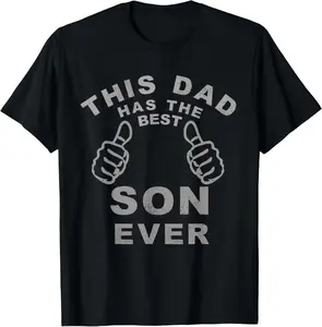 This Dad Has The Best Son Ever Funny Fathers Day Thumbs T-Shirt