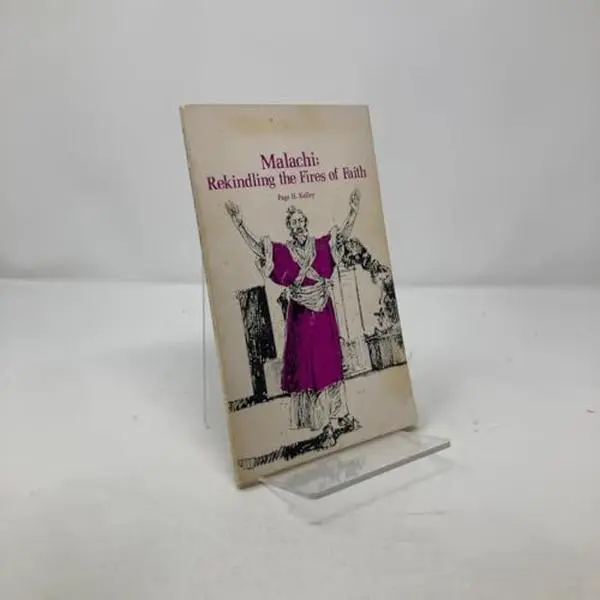 USED Book - Malachi: Rekindling the fires of faith by Page H. Kelley (Paperback) - english
