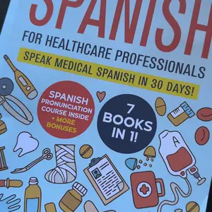 Learn Medical Spanish For Healthcare Professionals: 7 Books in 1: Speak Medical Spanish in 30 Days!