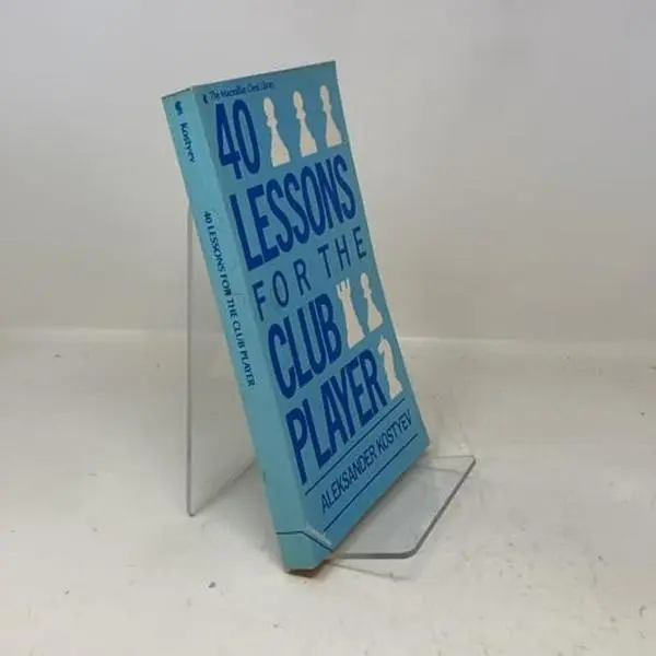 USED-40 lessons for the club player (The Macmillan chess library) by Aleksander Kostyev (Paperback)