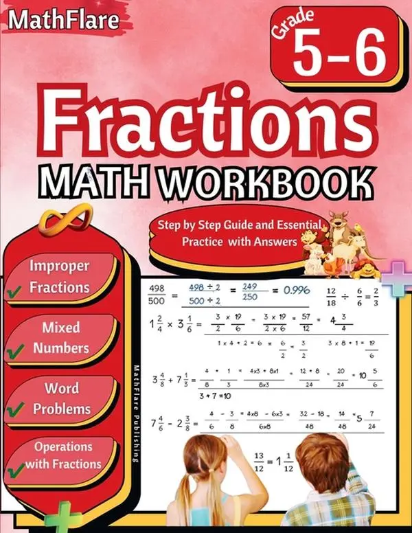 Fractions Math Workbook 5th and 6th Grade: Fractions Workbook Grade 5-6, Operations with Fractions, Simplify Fractions, Mixed Numbers, Word Problems by Mathflare Publishing (Paperback)