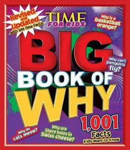 USED-Big Book of Why: Revised and Updated (a Time for Kids Book) by The Editors of Time for Kids (Hardcover)