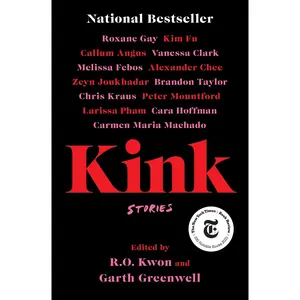 Kink: Stories -- R. O. Kwon - Paperback