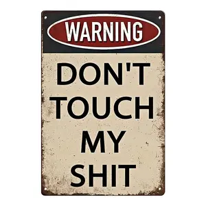Funny Wall Decor Metal Sign – Palette&Wall "Don't Touch My Shit!" 12x8 Inch Humorous Wall Art for Man Caves, Garage & Home Office, Perfect Gift for Gamers & Grumpy Dads