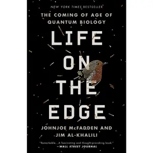 USED-Life on the Edge: The Coming of Age of Quantum Biology by McFadden, Johnjoe (Paperback)