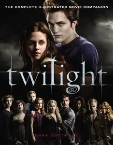 USED-Twilight: The Complete Illustrated Movie Companion by Mark Cotta Vaz (Paperback)