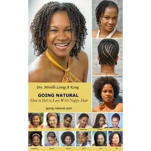 USED-Going-natural: How to Fall in Love With Nappy Hair by Mireille Liong-A-Kong (Paperback)