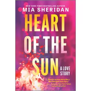 Heart of the Sun by Mia Sheridan [Paperback Book]