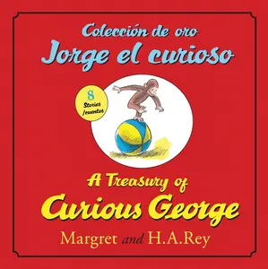 A Treasury of Curious GeorgeColeccion de oro Jorge el curioso: Bilingual English-Spanish (Curious George) by H. A. Rey||Margret Rey [Hardback Book]