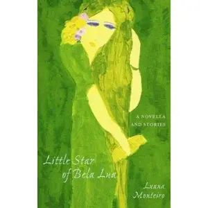 USED-Little Star of Bela Lua by Monteiro, Luana (Hardcover)