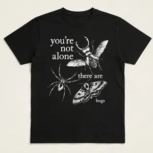 You're Not Alone, There Are Bugs Insects Lover Oversize Unisex Washed T-Shirt for Women and Men's Unisex Fit Batik Cotton Oversize Streetwear Menswear Super Soft Pre-Shrunk