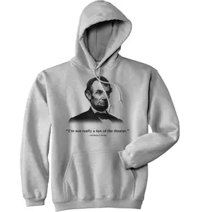 Funny Hoodie - Abraham Lincoln Not a Fan of The Theater Hooded Sweatshirt Unisex Vintage Fashion Hoodies Novelty Sweatshirt Light Grey
