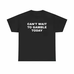 Can't Wait To Gamble Today Heavy Cotton Tee - Funny Shirt - Poker - Blackjack - Casino - Gift For Men and Women - Roulette - Slots