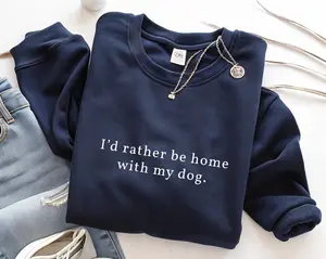 I’d rather be home with my Dog Crewneck, Dog Person Hoodie Dog lovers sweater Gift for mom, Gifts for bff, Dog mom sweatshirt Dog mama Shirt