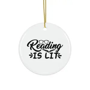 READING IS LIT ORNAMENT, CHRISTMAS DECORATIONS, 3 INCHES CIRCLE ORNAMENT, CERAMIC ORNAMENT
