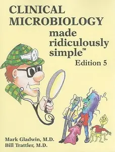 USED-Clinical Microbiology Made Ridiculously Simple by Mark Gladwin (Paperback)