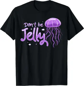 100% Cotton Top Don't be Jelly Jellyfish Costume Cnidarian Fish T-Shirt