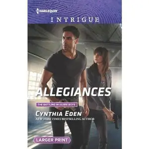 USED-Allegiances (The Battling McGuire Boys) by Cynthia Eden (Unknown)