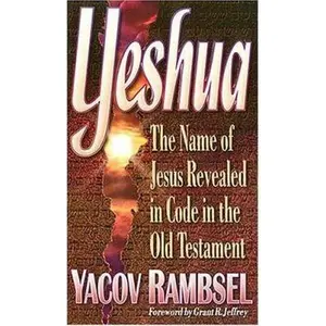 USED-Yeshua : The Name of Jesus Revealed in the Old Testament by Yacov Rambsel (Paperback)