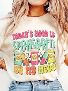 Unisex T Shirts for Funny - "Today's Hood Is Sponsored By My Meds" Medication-Themed Print (Pill Design), 100% Cotton 180g Crew Neck Short Sleeve Soft Pink Top, Mental Health Awareness Wear -Soft Cotton Printed T-Shirt