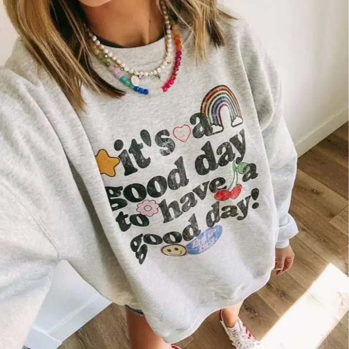 It's a Good Day to Have a Good Day Sweatshirt - Positive Quote Crewneck, Feel Good Everyday Sweater