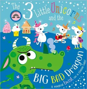 USED-The Three Little Unicorns and the Big, Bad Dragon by Make Believe Ideas Ltd (Paperback)
