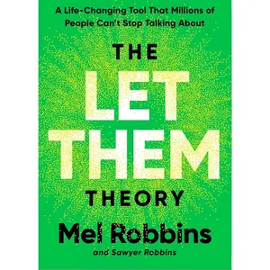 Mel Robbins The Let Them Theory Hardcover Edition A Life Changing Tool That Millions Can't Stop Talking About by Mel Robbins and Sawyer Robbins