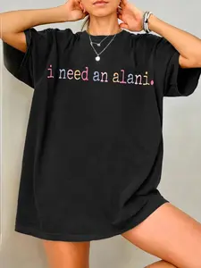 Women's 'I Need an Alani' Letter Print Cotton Round Neck Shortsleeve T-Shirt - Smooth, Simple Fitted Casual Daily Wear Top, Perfect Gift for Women