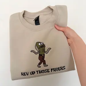 Rev Up Those Fryers Embroidered Sweatshirt | Funny Unisex Crewneck | Meme-Inspired Spongebob Quote Gift | Cozy Internet Humor Pullover