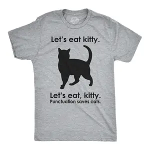 Let's Eat Kitty T Shirt Funny Punctuation Shirt Cat Tee Mens Funny T Shirts Cool Vintage Fashion T-Shirt Gift Classic Menswear Funny Cat Short Sleeve Novelty Tees for Guys Light Grey