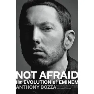 USED-Not Afraid: The Evolution of Eminem by Bozza, Anthony (Hardcover)