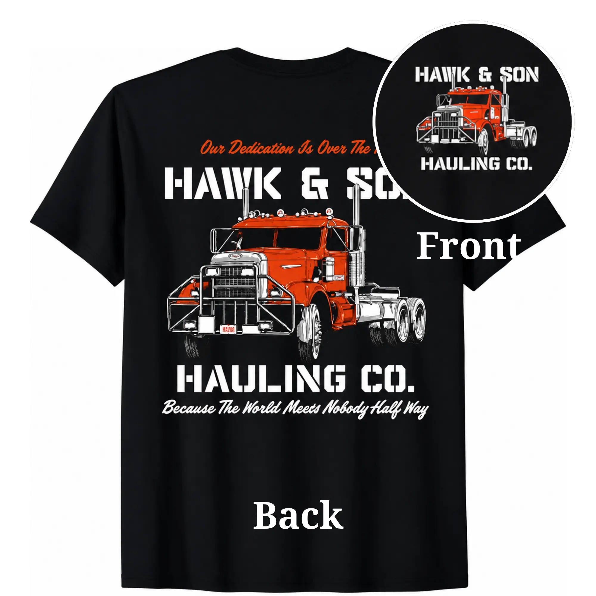 Hawk and Son Hauling Company Big Rig Pride T-Shirt, Hawk & Son Hauling Co. Trucker 2-Sided Graphic T-Shirt, Vintage Semi Truck Graphic Tee, Retro Diesel Rig Shirt, American Highway Workwear, Blue Collar Streetwear