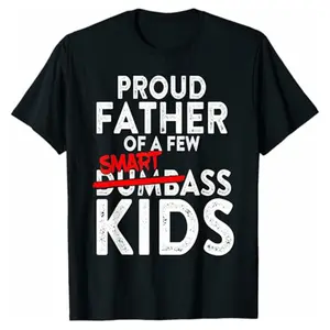 Fathers day giftsBest Dad Proud Father of a Few Smartass Kid T-Shirt summer graphic tees
