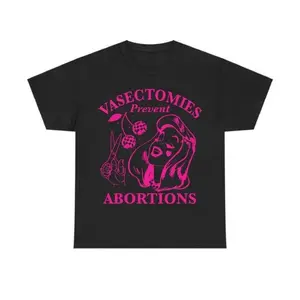 Empowerment Shirt Advocating Vascular Removal to Prevent Abortions Support Women's Rights Feminist Apparel Gift